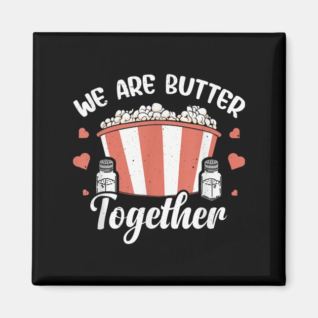 Funny Popcorn Butter Graphic Salty Popped Corn The Magnet (Front)