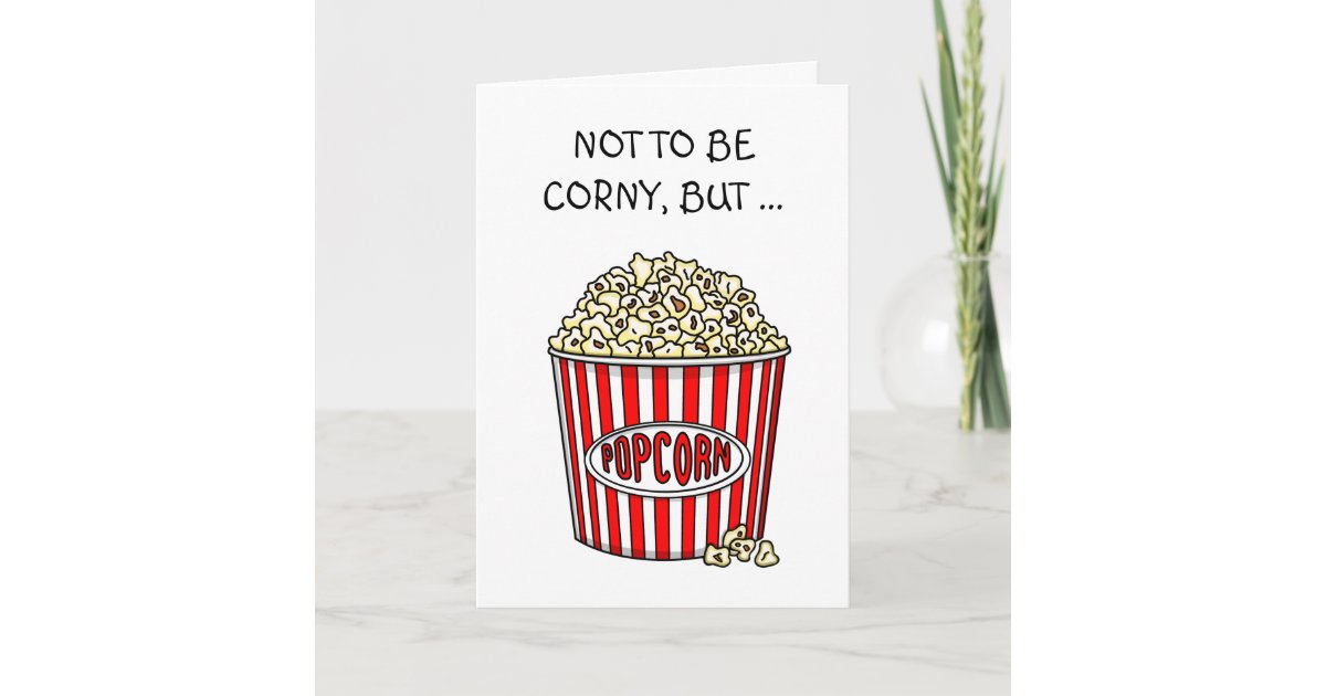 Funny Popcorn Pun Flirty Couple's Card Zazzle