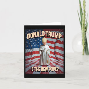 Funny Pope And President Donald Trump Card