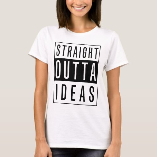 Funny Popular Straight Outta Ideas T_Shirt