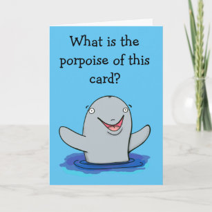 Funny porpoise, multi purpose birthday card