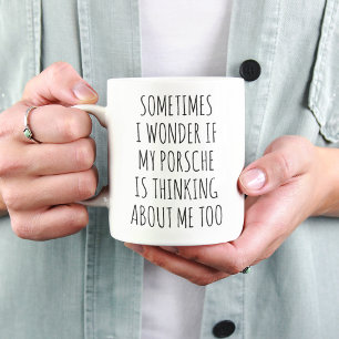 Funny Porsche Lover Coffee Mug Car Enthusiast Gift
