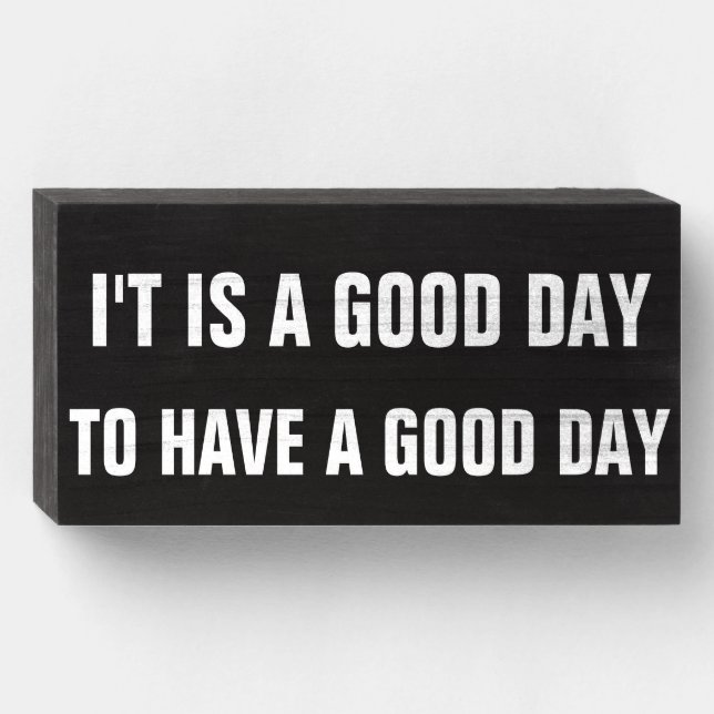 Funny Positive Attitude Quote Personalized Wooden Box Sign (Front Horizontal)