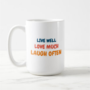 funny positive quote inspiring love life saying coffee mug
