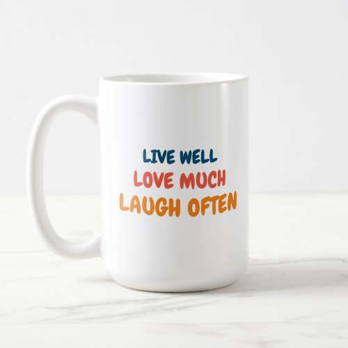 funny positive quote inspiring love life saying coffee mug
