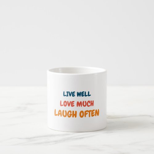 funny positive quote inspiring love life saying espresso cup