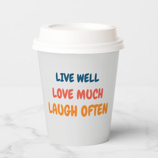 funny positive quote inspiring love life saying paper cups (Front)