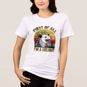Funny Possum "First of All I'm a Delight" Retro Vi Tri-Blend Shirt