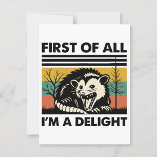 Funny Possum Quote - First of All I'm a Delight  Postcard