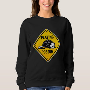 Funny Possum Road Sign Animal Humor Ironic Wildlif Sweatshirt