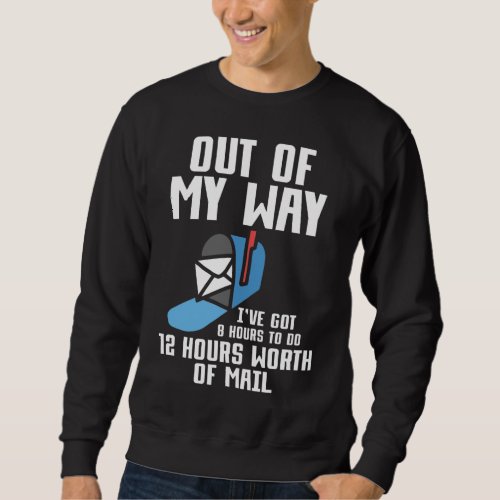 Funny Post Office Worker Mail Carrier Postman Sweatshirt