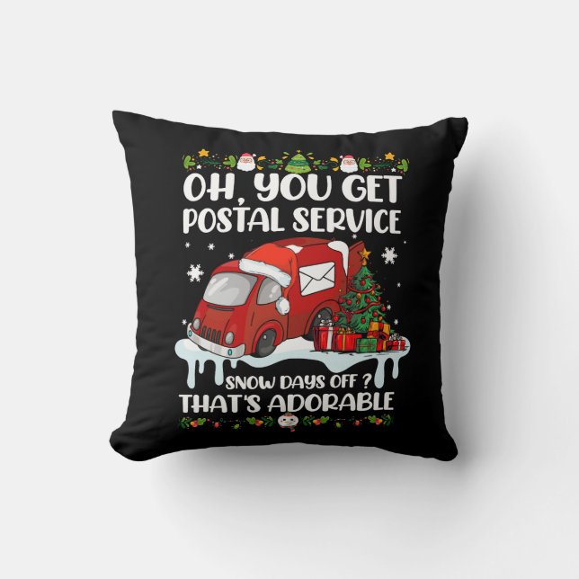 Funny Postal Worker Christmas Joke Mailman You Get Throw Pillow (Front)