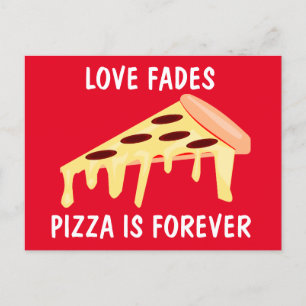 FUNNY POSTCARDS PIZZA IS FOREVER