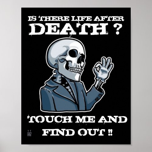 funny poster  IS THERE LIFE AFTER DEATH 