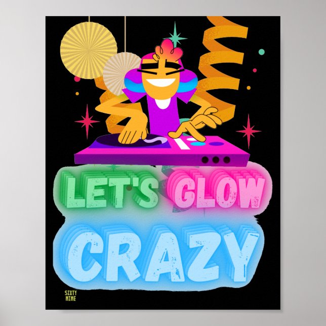 funny poster  "LET'S GLOW CRAZY" (Front)
