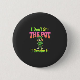 Funny Pot Smoking Dog Stoner Button