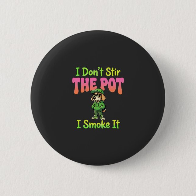 Funny Pot Smoking Dog Stoner Button (Front)