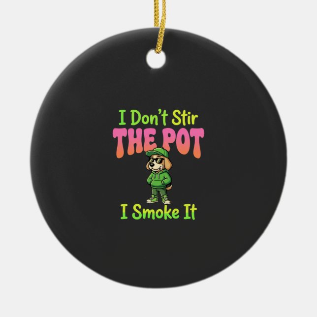 Funny Pot Smoking Dog Stoner Ceramic Ornament (Front)