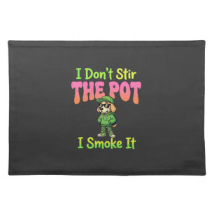 Funny Pot Smoking Dog Stoner Cloth Placemat