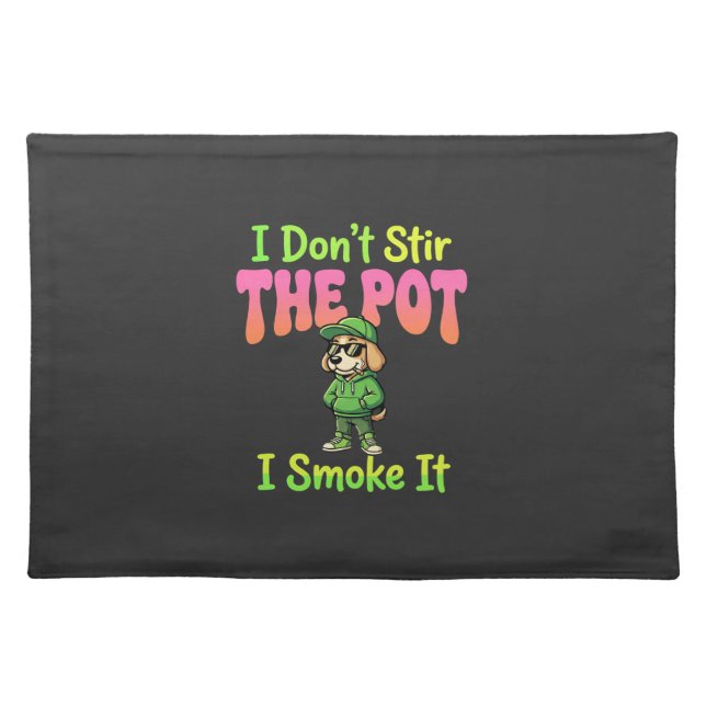 Funny Pot Smoking Dog Stoner Cloth Placemat (Front)