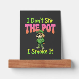 Funny Pot Smoking Dog Stoner Picture Ledge