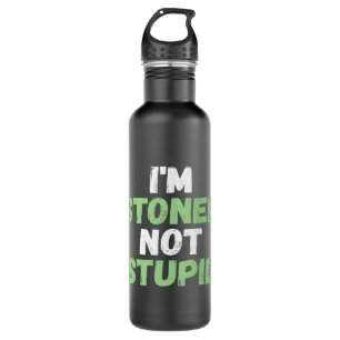 Funny Pot Weed hoodie shirt I'm Stoned Not Stupid Stainless Steel Water Bottle