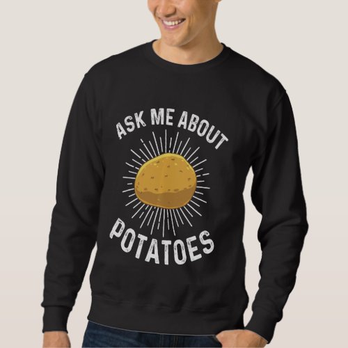 Funny Potato For Men Women Cute Potato Tater Spud Sweatshirt
