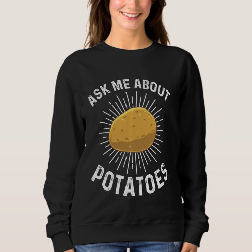 Funny Potato For Men Women Cute Potato Tater Spud Sweatshirt