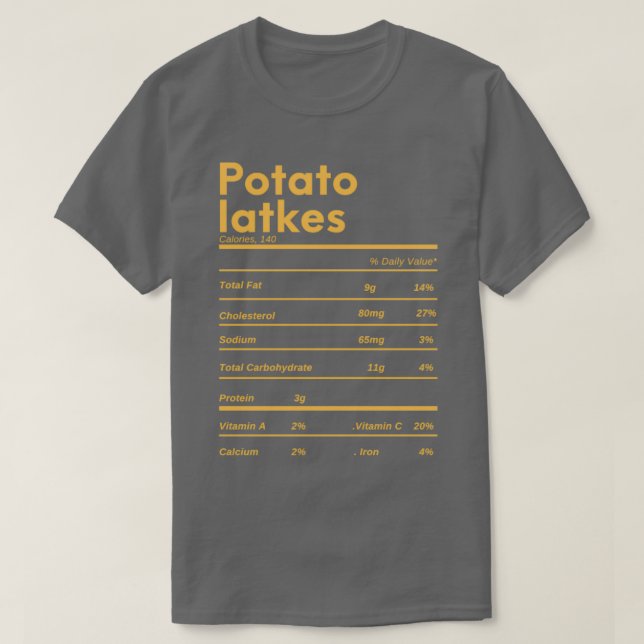 Funny potato latkes thanksgiving nutrition facts T-Shirt (Design Front)