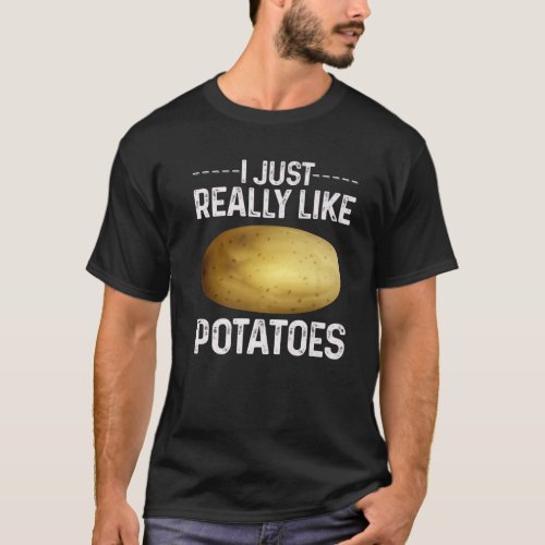 Funny Potato Vegetable Costume I Just Really Like T_Shirt