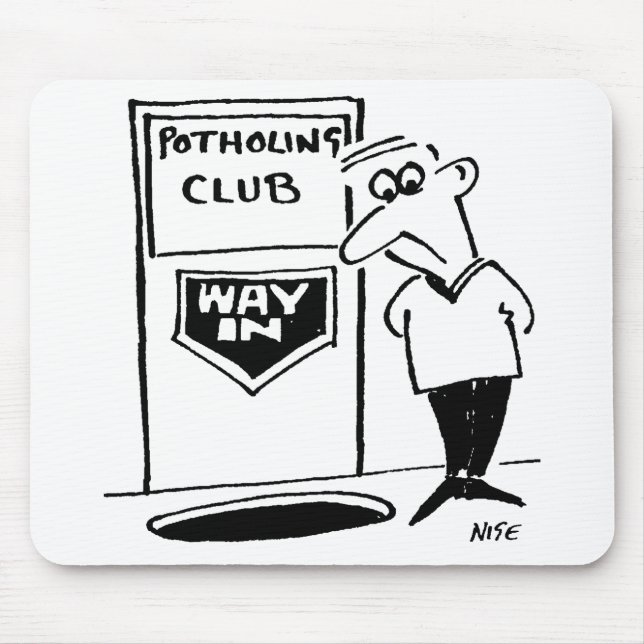 Funny Potholing Club Entrance in the Floor Cartoon Mouse Pad (Front)