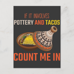 Funny Pottery And Taco Lover Ceramics Artist Postcard