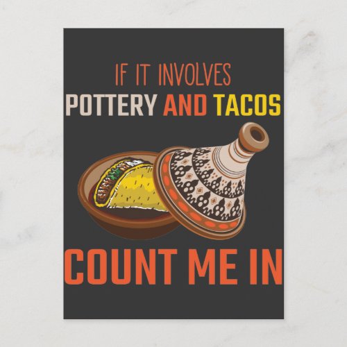 Funny Pottery And Taco Lover Ceramics Artist Postcard