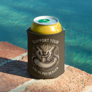 Funny Pottery Support Your Local Pot Dealer Artist Can Cooler