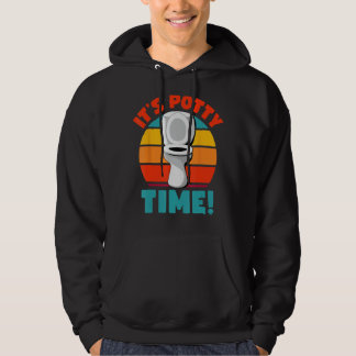 Funny Potty Training It's Potty Time Toilet Humor  Hoodie