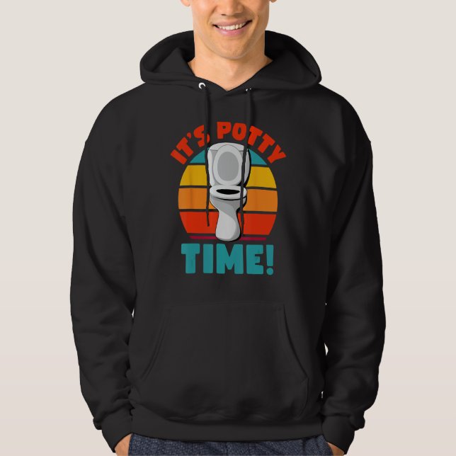Funny Potty Training It's Potty Time Toilet Humor  Hoodie (Front)