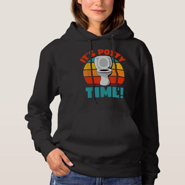 Funny Potty Training It's Potty Time Toilet Humor  Hoodie (Front)