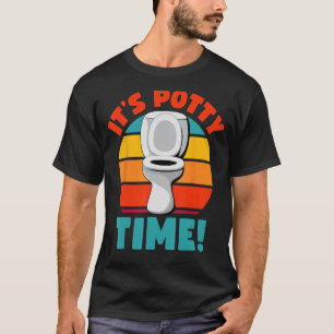 Funny Potty Training It's Potty Time Toilet Humor T-Shirt