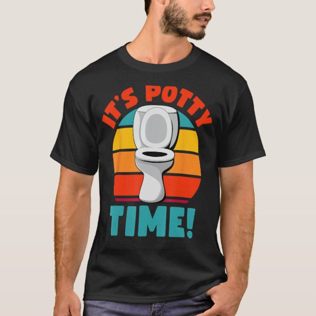 Funny Potty Training It's Potty Time Toilet Humor  T-Shirt (Front)