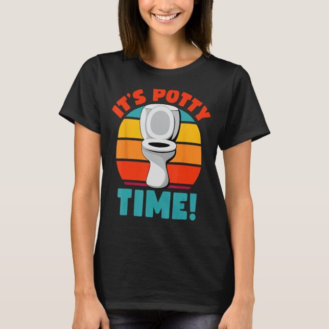 Funny Potty Training It's Potty Time Toilet Humor  T-Shirt (Front)