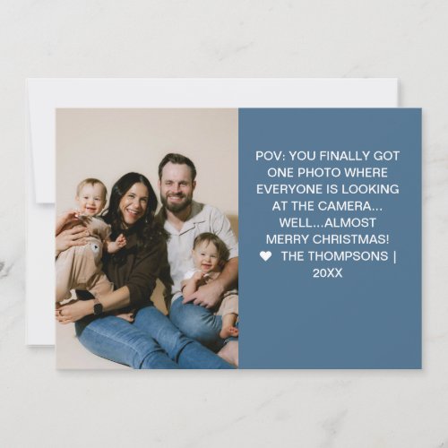 Funny POV Finally a good photo Blue Christmas Holiday Card