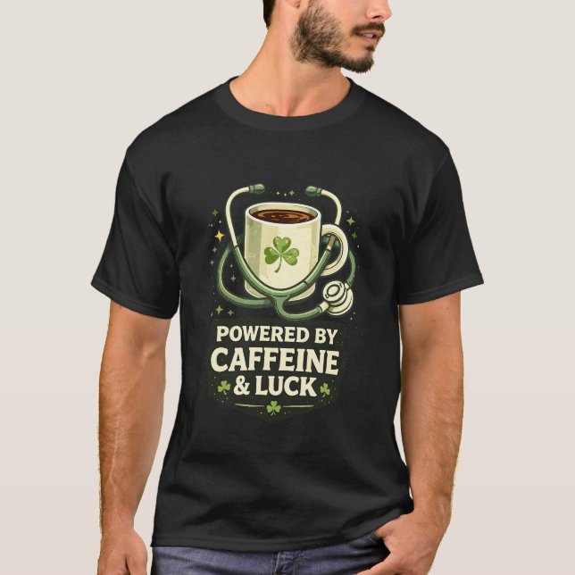 Funny Powered By Caffeine And Luck Coffee Clover T-Shirt (Front)