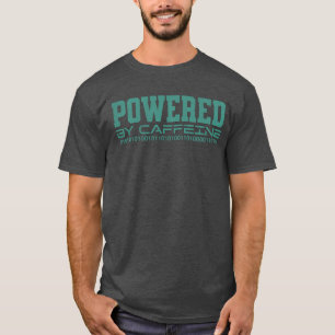 Funny Powered By Caffeine Hacker Ethical Hacking  T-Shirt