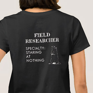 Funny Prairie Dog Field Researcher White Back T-Shirt