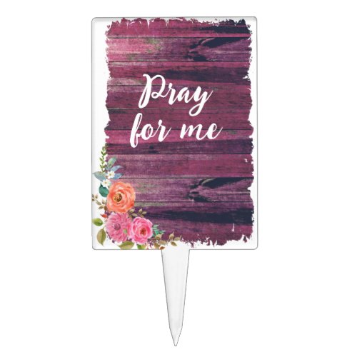 Funny Pray For Me Houseplant Garden Stake not a Cake Topper
