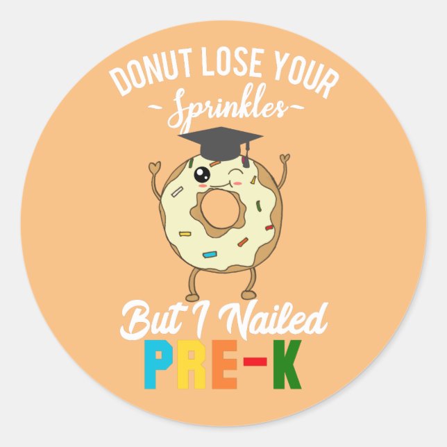 Funny Pre-K Graduation Donut Preschool Graduation Classic Round Sticker (Front)