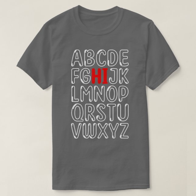 Funny Pre K Kindergarten Hi Alphabet Back To Schoo T-Shirt (Design Front)