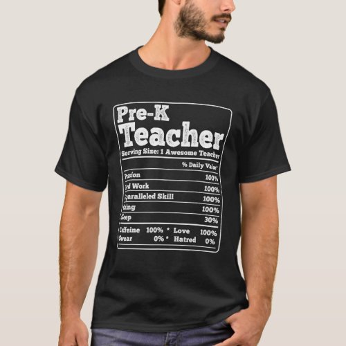 Funny Pre K Preschool Teacher Nutrition Facts Food T_Shirt