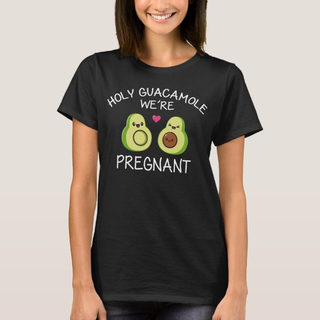 Funny Pregnancy Announcement Avocado Joke T-Shirt (Front)