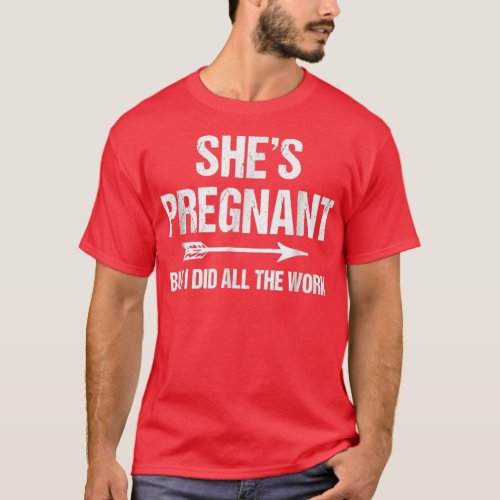 Funny Pregnancy Announcement for Dad Baby Reveal T_Shirt